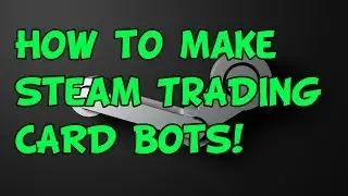 How to make a FREE steam  trading card bot (Keys for card sets)
