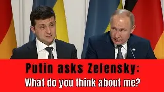 Putin asks Zelensky 