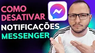 COMO DESATIVAR as NOTIFICAÇÕES do MESSENGER no CELULAR - PASSO a PASSO