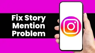 How To Fix Instagram Story Mention Problem 2026