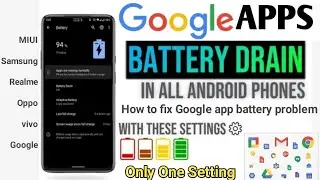 Google all app battery drain problem solve|Hidden trick|chrome|map|YouTube Battery drain issue solve