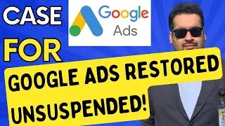Google Ads Account Suspension Restoration Case Study