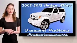 Dodge Nitro SUVs 2007 to 2012 Frequent and common problems, issues, defects, recalls and complaints