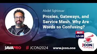 Proxies, Gateways, and Service Mesh. Why Are Words so Confusing? | Abdel Sghiouar (EN)