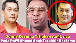 Donny Kesuma Titipkan An4k nya Pada Raffi Ahmad