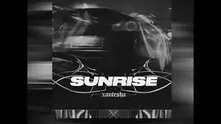 SUNRISE-XANTESHA (SLOW+REVERB) (FL studio mobile remake)