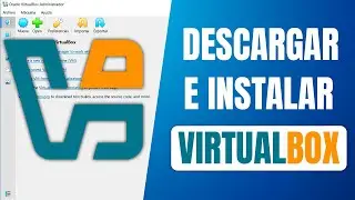 How to Download and Install VirtualBox Easily and Quickly