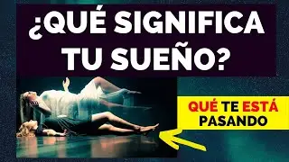 QUÉ SIGNIFICA TU SUEÑO - APRENDE A INTERPRETAR TUS SUEÑOS DE FORMA SENCILLA-