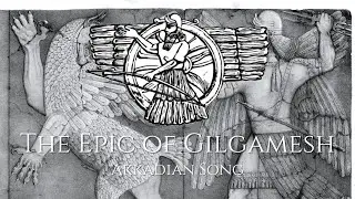 "The Epic of Gilgamesh" - Akkadian Song