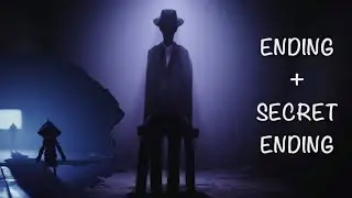Little Nightmares II - Ending + Secret Ending (2K 60FPS)