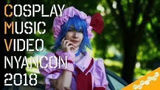 Nyan Con CMV 2018 // TeamRoRiCon