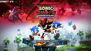 Sonic X Shadow Generations Playthrough | [Part #1] | Green Hill & Chemical Plant