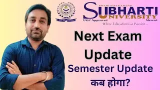 Important Exam Updates for Subharti University Students | Admission Open 2024