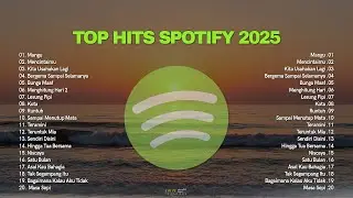 Top Hits Spotify Lagu Pop Indonesia 2025 || Lagu Terbaru 🖤🎧