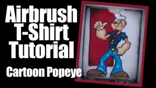 Airbrush T Shirt Tutorial; Cartoon Popeye