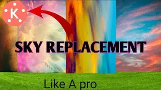 Sky Replacement In Kinemaster | How To Change Video Sky Background In Kinemaster | Edit like Pro