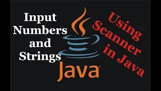 How to Input Numbers and Strings using Scanner in Java