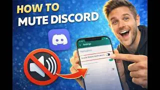 How to Mute Discord (2026) | Turn Off Discord Sound & Notifications