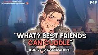 [F4F] Dominant BFF sneaks into your bed for possessive cuddles [friends to more] [cuddling] | ASMR