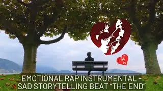 Emotional Rap Instrumental - Sad Storytelling Beat “THE END” -  FREE FOR PROFIT