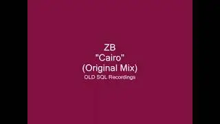 ZB - Cairo (Original Mix)