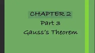 APPLICATIONS FOR VECTOR CALCULUS: Gauss’s Theorem