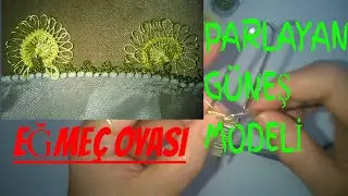 Eğmeç Oyası Örneği Güneş Modeli Yapılışı / Pratik El işleri