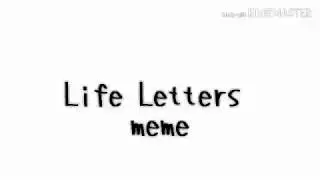 --{Life Letters meme}--{background}--