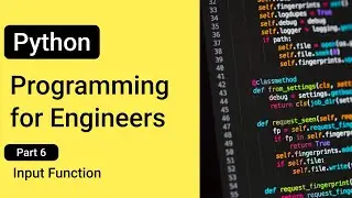 Input Function --- Python Programming for Engineers