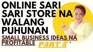 NEGOSYONG WALANG PUHUNAN ONLINE SARI SARI STORE