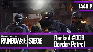Rainbow Six Siege Ranked #009 - First time Border Ranked - [German, 1440p, 60FPS]