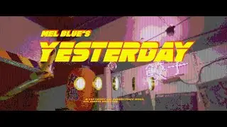 Mel Blue - Yesterday (Official Video)