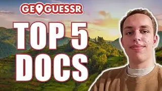Top 5 Docs You NEED To Know in GeoGuessr