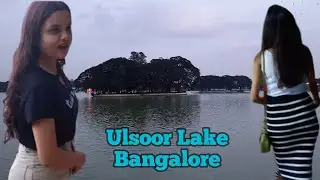 Ulsoor Lake | Best place to visit in bangalore | Parks in Bangalore