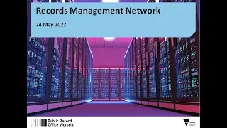 Records Management Network May 2022