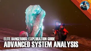 ELITE DANGEROUS - Exploration Guide - Part Three (Advanced System Analysis)