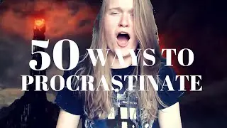 50 ways to procrastinate