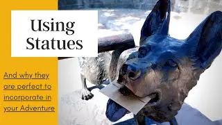 Using Statues: Adventure Discussion