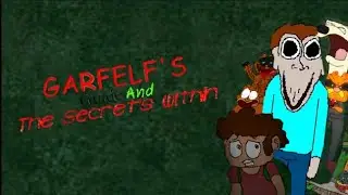 Garfelf's Guide And The Secret's Within [Garfelf Guide 2, Baldi basics Mod]