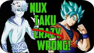 Nux Taku is Delusional!