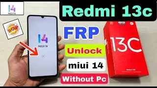Redmi 13c FRP Unlock Without Pc | Redmi 13c Frp Bypass | Xiaomi Redmi 13c Google Account Bypass |