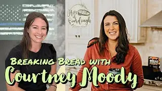 Breaking Bread with Courtney Moody @actsofsourdough