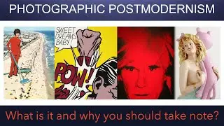 Photographic Postmodernism - What is it and why you should take note?