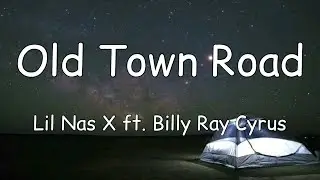 Lil Nas X - Old Town Road (Lyrics) ft. Billy Ray Cyrus