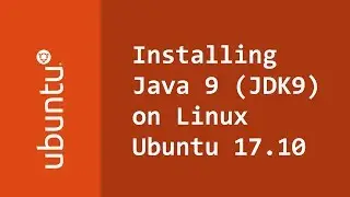 How to install Java 9 (JDK9) on Linux Ubuntu 17.10 (Artful Aardvark)