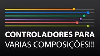 Como criar CONTROLADORES em composições diferentes no AFTER EFFECTS