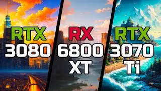 RTX 3080 vs RX 6800 XT vs RTX 3070 Ti - Test in 12 Games