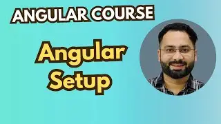 #2 Angular Setup: How to Install & Configure Angular Environment
