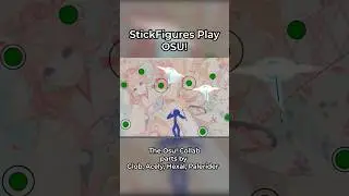 StickFigures Play OSU! (part 1) - Dojo Shorts