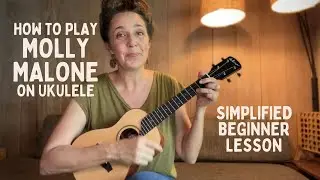 How To Play Molly Malone on The Ukulele (For Beginners)
